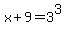 x%2B9=3%5E3