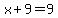 x%2B9=9