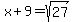 x%2B9=sqrt%2827%29