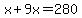 x%2B9x=280