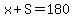 x%2BS=180