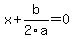 x%2Bb%2F2a=0