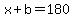 x%2Bb=180