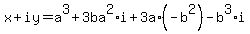 x%2Biy=a%5E3%2B3ba%5E2%2Ai%2B3a%2A%28-b%5E2%29-b%5E3%2Ai