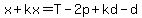 x%2Bkx=T-2p%2Bkd-d
