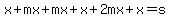 x%2Bmx%2Bmx%2Bx%2B2mx%2Bx=s