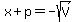x%2Bp=-sqrt%28V%29