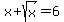 x%2Bsqrt%28x%29=6