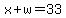 x%2Bw=33