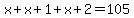x%2Bx%2B1%2Bx%2B2=105