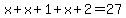 x%2Bx%2B1%2Bx%2B2=27