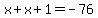 x%2Bx%2B1=-76