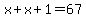 x%2Bx%2B1=67