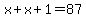 x%2Bx%2B1=87