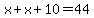 x%2Bx%2B10=44