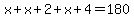 x%2Bx%2B2%2Bx%2B4=180