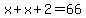 x%2Bx%2B2=66