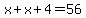 x%2Bx%2B4=56