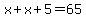 x%2Bx%2B5=65