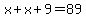 x%2Bx%2B9=89