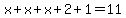 x%2Bx%2Bx%2B2%2B1=11