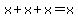 x%2Bx%2Bx=x