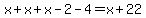 x%2Bx%2Bx-2-4=x%2B22
