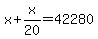 x%2Bx%2F20=42280