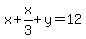 x%2Bx%2F3%2By=12
