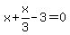 x%2Bx%2F3-3=0