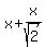 x%2Bx%2Fsqrt%282%29