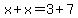 x%2Bx=3%2B7