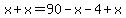 x%2Bx=90-x-4%2Bx