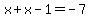 x%2Bx-1=-7