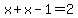 x%2Bx-1=2