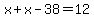 x%2Bx-38=12