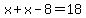 x%2Bx-8=18