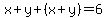 x%2By%2B%28x%2By%29=6