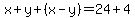 x%2By%2B%28x-y%29=24%2B4