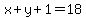 x%2By%2B1=18