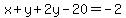 x%2By%2B2y-20=-2