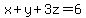 x%2By%2B3z=6