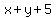 x%2By%2B5