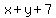x%2By%2B7