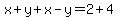 x%2By%2Bx-y=2%2B4