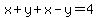 x%2By%2Bx-y=4