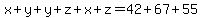 x%2By%2By%2Bz%2Bx%2Bz=42%2B67%2B55