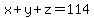 x%2By%2Bz=114