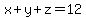 x%2By%2Bz=12