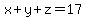x%2By%2Bz=17